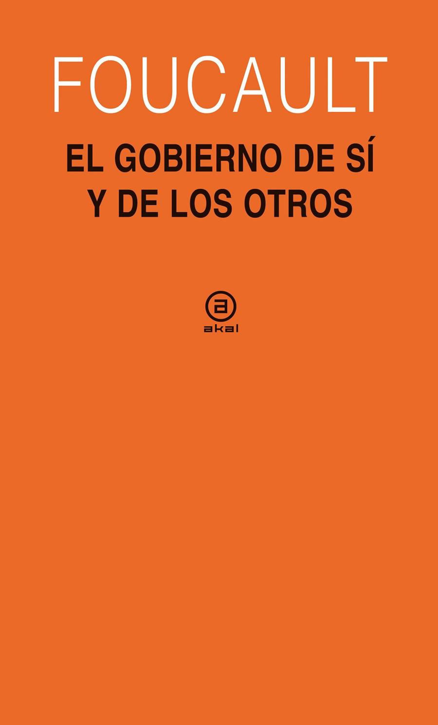 GOBIERNO DE SI Y DE LOS OTROS (1982-1983), EL | 9788446030348 | FOUCAULT, MICHEL