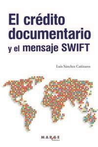 EL CRÉDITO DOCUMENTARIO Y EL MENSAJE SWIFT | 9788415340386 | SÁNCHEZ CAÑIZARES, LUIS