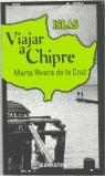 VIAJAR A CHIPRE | 9788484501589 | RIVERA DE LA CRUZ, MARTA