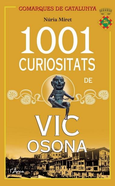 1001 CURIOSITATS DE VIC OSONA | 9788494113116 | MIRET, NURIA