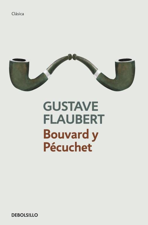 BOUVARD Y PECUCHET | 9788499083810 | FLAUBERT, GUSTAVE