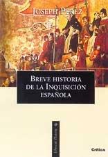 BREVE HISTORIA DE LA INQUISICION EN ESPAÑA | 9788484324478 | PEREZ, JOSEPH