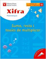 XIFRA MATEMATIQUES 11 SUMA RESTA I TAULES DE MULTIPLICAR | 9788431680923 | FRAILE MARTIN, JAVIER