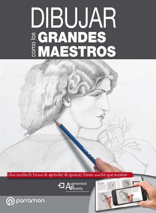 DIBUJAR COMO LOS GRANDES MAESTROS | 9788434210417 | MARTÍN ROIG, GABRIEL/EQUIPO PARRAMÓN