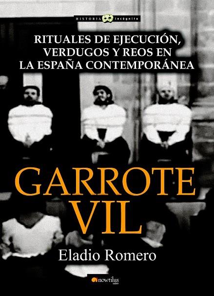 GARROTE VIL | 9788499675961 | ROMERO GARCÍA, ELADIO