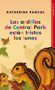 ARDILLAS DE CENTRAL PARK ESTAN TRISTES LOS LUNES, LAS | 9788499700854 | PANCOL, KATHERINE