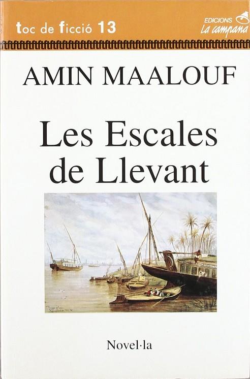 ESCALES DE LLEVANT, LES | 9788488791276 | MAALOUF, A.