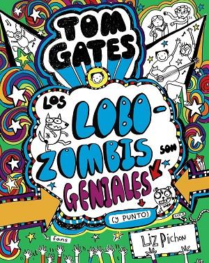 TOM GATES 11 LOS LOBOZOMBIS SON GENIALES (Y PUNTO) | 9788469621660 | PICHON, LIZ