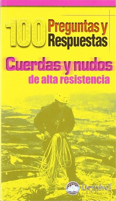 CUERDAS Y NUDOS DE ALTA RESISTENCIA | 9788495760340 | NUÑEZ CALVO, JOSÉ MARÍA