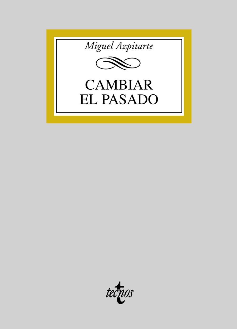 CAMBIAR EL PASADO | 9788430947492 | AZPITARTE SANCHEZ, MIGUEL
