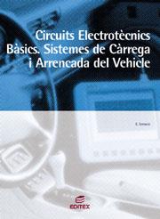 CIRCUITS ELECTROTECNICS BASICS: SISTEMES DE CARREGA I ARRANC | 9788497713528 | SERRANO MINCHAN, EVARISTO