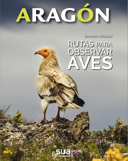 ARAGON RUTAS PARA OBSERVAR AVES | 9788482167206 | VIÑUALES COBOS, EDUARDO