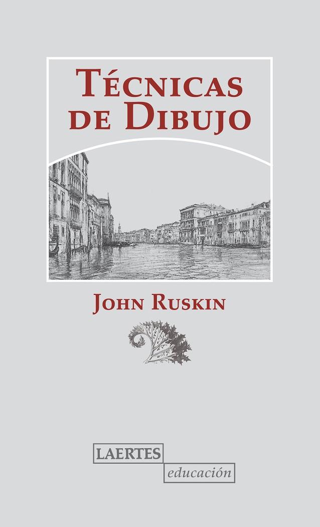 TECNICAS DE DIBUJO | 9788475848730 | RUSKIN, JOHN