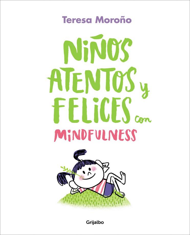 NIÑOS ATENTOS Y FELICES CON MINDFULNESS | 9788417338220 | MOROÑO, TERESA