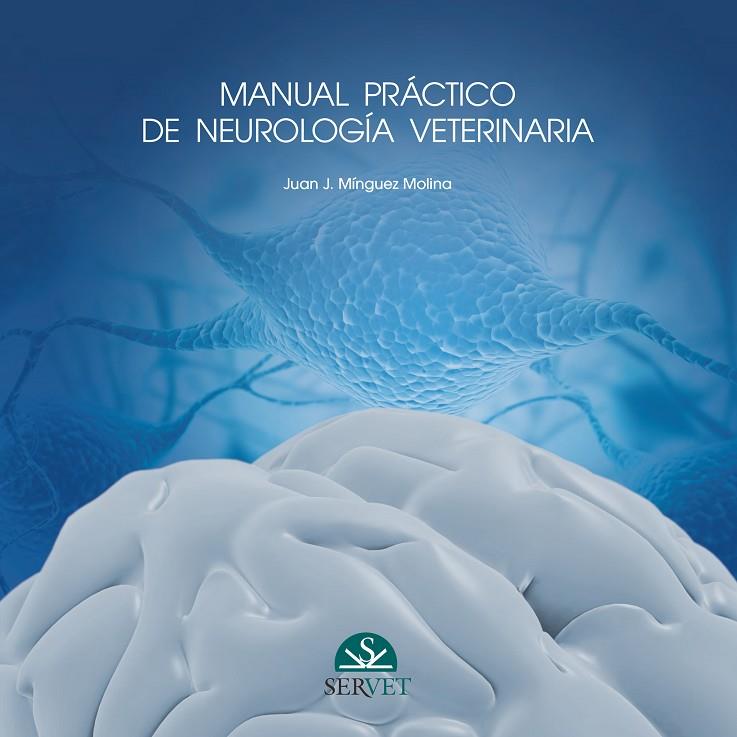 MANUAL PRÁCTICO DE NEUROLOGÍA VETERINARIA | 9788494297618 | MÍNGUEZ MOLINA, JUAN JOSÉ