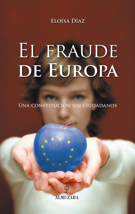 FRAUDE DE EUROPA, UNA CONSTITUCION SIN CIUDADANOS | 9788496416284 | DIAZ, ELOISA
