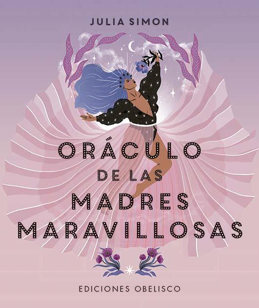 ORÁCULO DE LAS MADRES MARAVILLOSAS | 9788491119876 | SIMON, JULIA