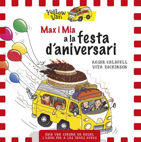YELLOW VAN. MAX I MIA A LA FESTA D'ANIVERSARI | 9788424660710 | DICKINSON, VITA