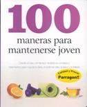 100 MANERAS DE MANTENERSE JOVEN | 9781445448718 | AA.VV.