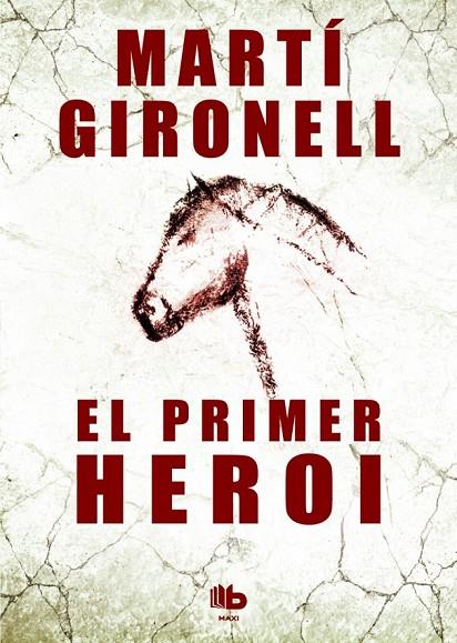 PRIMER HEROI, EL | 9788490700532 | GIRONELL GAMERO, MARTÍ