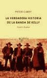 VERDADERA HISTORIA DE LA BANDA DE KELLY, LA | 9788495971456 | CAREY, PETER