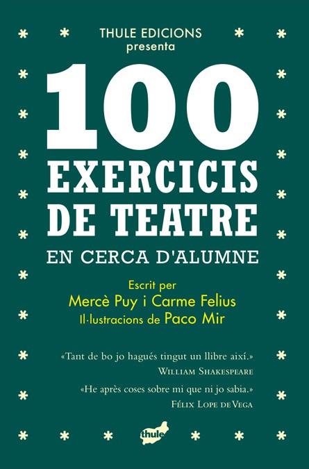 100 EXERCICIS DE TEATRE EN CERCA D'ALUMNE | 9788418702396 | PUY CAMPOS, MERCÈ / FELIUS GUALLAR, CARME