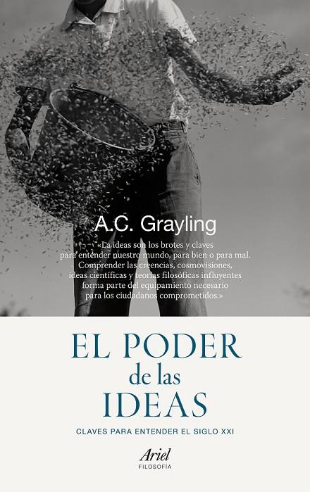 PODER DE LAS IDEAS, EL | 9788434419223 | A. C. GRAYLING