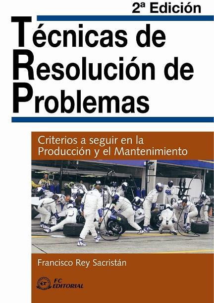 TECNICAS DE RESOLUCION DE PROBLEMAS | 9788496743694 | REY SACRISTÁN, FRANCISCO