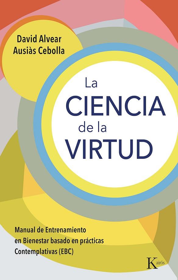 LA CIENCIA DE LA VIRTUD | 9788411211345 | ALVEAR, DAVID / CEBOLLA, AUSIÀS