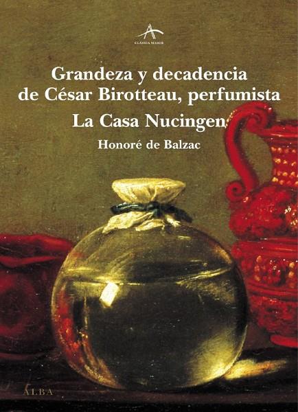 GRANDEZA Y DECADENCIA DE CESAR BIROTTEAU | 9788484282754 | BALZAC, HONORE DE