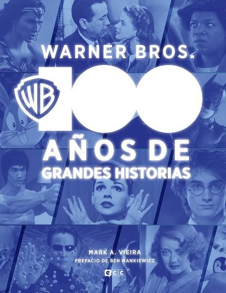 WARNER BROS.: 100 AÑOS DE GRANDES HISTORIAS | 9788419920973 | VIEIRA, MARK A.