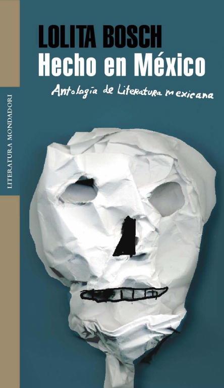HECHO EN MEXICO. ANTOLOGIA DE LITERATURA | 9788439720829 | BOSCH, LOLITA
