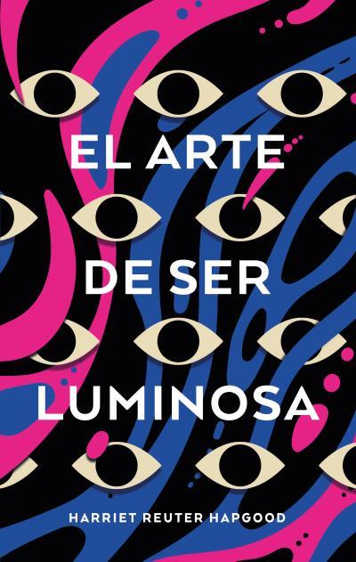 EL ARTE DE SER LUMINOSA | 9788417854416 | REUTER HAPGOOD, HARRIET
