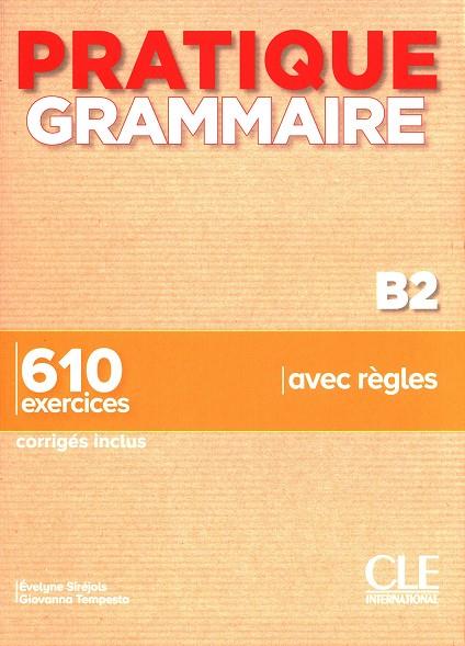 PRATIQUE GRAMMAIRE B2-. LIVRE + CORRIGÉS | 9782090389913 | VV. AA.