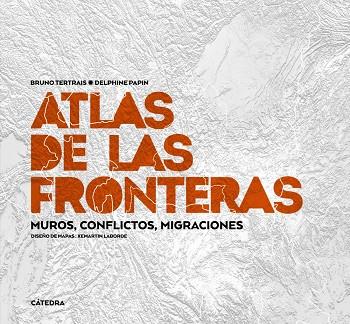 ATLAS DE LAS FRONTERAS | 9788437647012 | TERTRAIS, BRUNO / PAPIN, DELPHINE