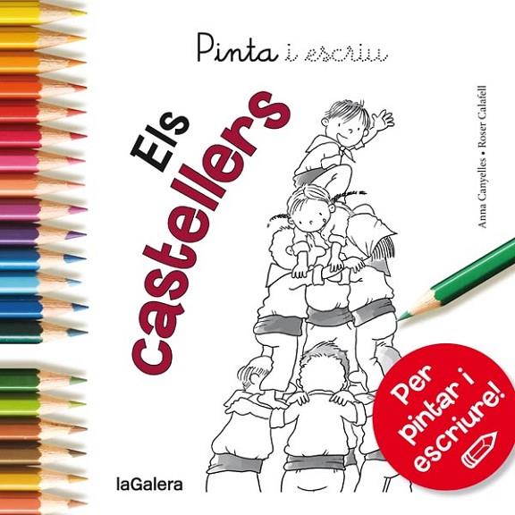 PINTA I ESCRIU ELS CASTELLERS | 9788424654603 | CANYELLES ROCA, ANNA