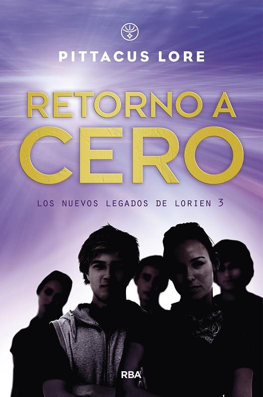 GENERACIÓN UNO 3. RETORNO A CERO | 9788427218888 | LORE PITTACUS