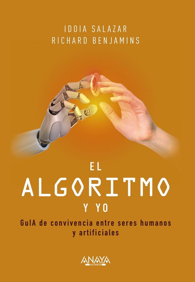 EL ALGORITMO Y YO | 9788441544352 | SALAZAR GARCÍA, IDOIA / BENJAMINS, RICHARD