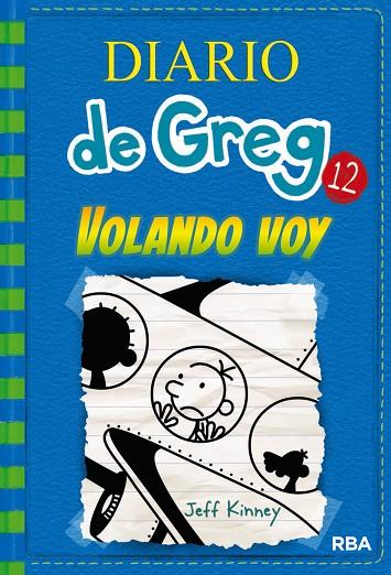 DIARIO DE GREG 12 VOLANDO VOY | 9788427209824 | KINNEY , JEFF
