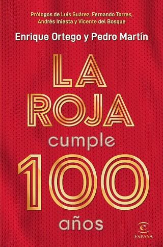 LA ROJA CUMPLE 100 AÑOS | 9788467057812 | ORTEGO, ENRIQUE / MARTÍN, PEDRO