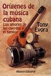 ORIGENES DE LA MUSICA CUBANA | 9788420695068 | EVORA, TONY