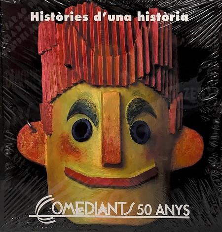 HISTORIES D'UNA HISTORIA. COMEDIANTS 50 ANYS | 9788486279684 | JAUME BERNADET, JOAN FONT