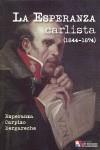 ESPERANZA CARLISTA, 1844-1874, LA | 9788497390743 | CARPIZO BERGARECHE, ESPERANZA