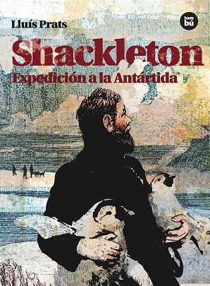 SHACKLETON. EXPEDICION A LA ANTARTIDA | 9788483431542 | PRATS MARTÍNEZ, LLUÍS