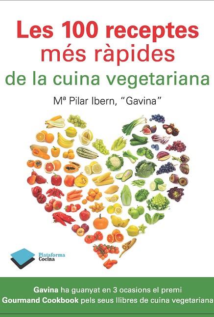 100 RECEPTES MES RAPIDES DE LA CUINA VEGETARIANA, LES | 9788415115915 | IBERN, MARIA PILAR