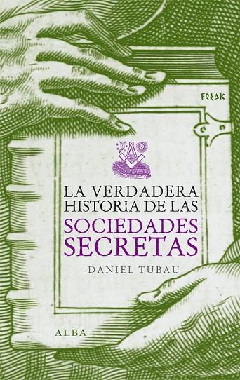 VERDADERA HISTORIA DE LAS SOCIEDADES SECRETAS, LA | 9788484284246 | TUBAU, DANIEL