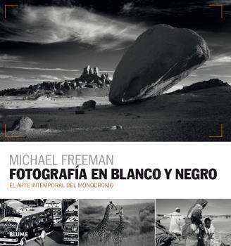 FOTOGRAFÍA EN BLANCO Y NEGRO | 9788416965595 | FREEMAN, MICHAEL