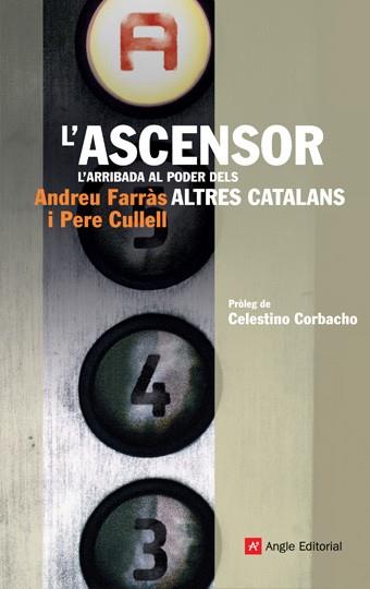 ASCENSOR, L'ARRIBADA AL PODER DELS ALTRES CATALANS | 9788496970892 | FARRAS, ANDREU / CULLELL, PERE