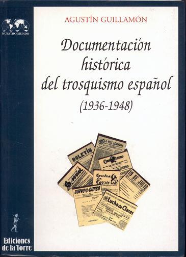 DOCUMENTACION HISTORICA DEL TROSQUISMO ESPAÑOL | 9788479601300 | GUILLAMON, AGUSTIN
