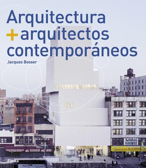 ARQUITECTURA ARQUITECTOS CONTEMPORANEOS | 9788481564648 | BOSSER, JACQUES